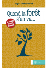 Quand la forêt s’en va...