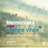 Harmonisez votre énergie vitale (CD)