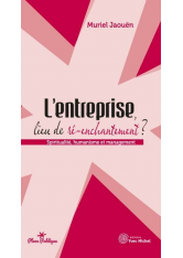 Entreprise, lieu de ré-enchantement ?(L’)