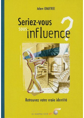 Seriez-vous sous influence ?
