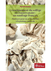 Enseignement du solfège en conservatoire : un naufrage français (L')