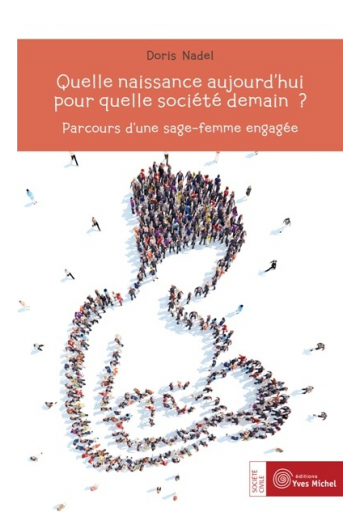 Quelle naissance aujourd’hui pour quelle société demain ?