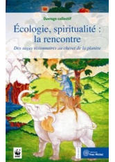 Ecologie, spiritualité : la rencontre