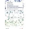 Inconscient et mémoire du corps : une approche énergétique