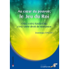 Au coeur du pouvoir, le Jeu du Roi