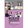 Mieux travailler ensemble à l'école