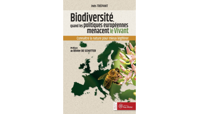 Biodiversité, quand les politiques européennes menacent le vivant