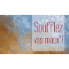 Soufflez vos maux