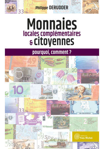 Monnaies locales complémentaires  et citoyennes : pourquoi, comment ?