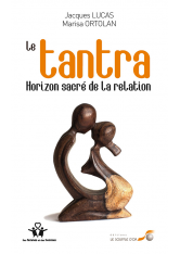 Tantra, horizon sacré de la relation (Le)