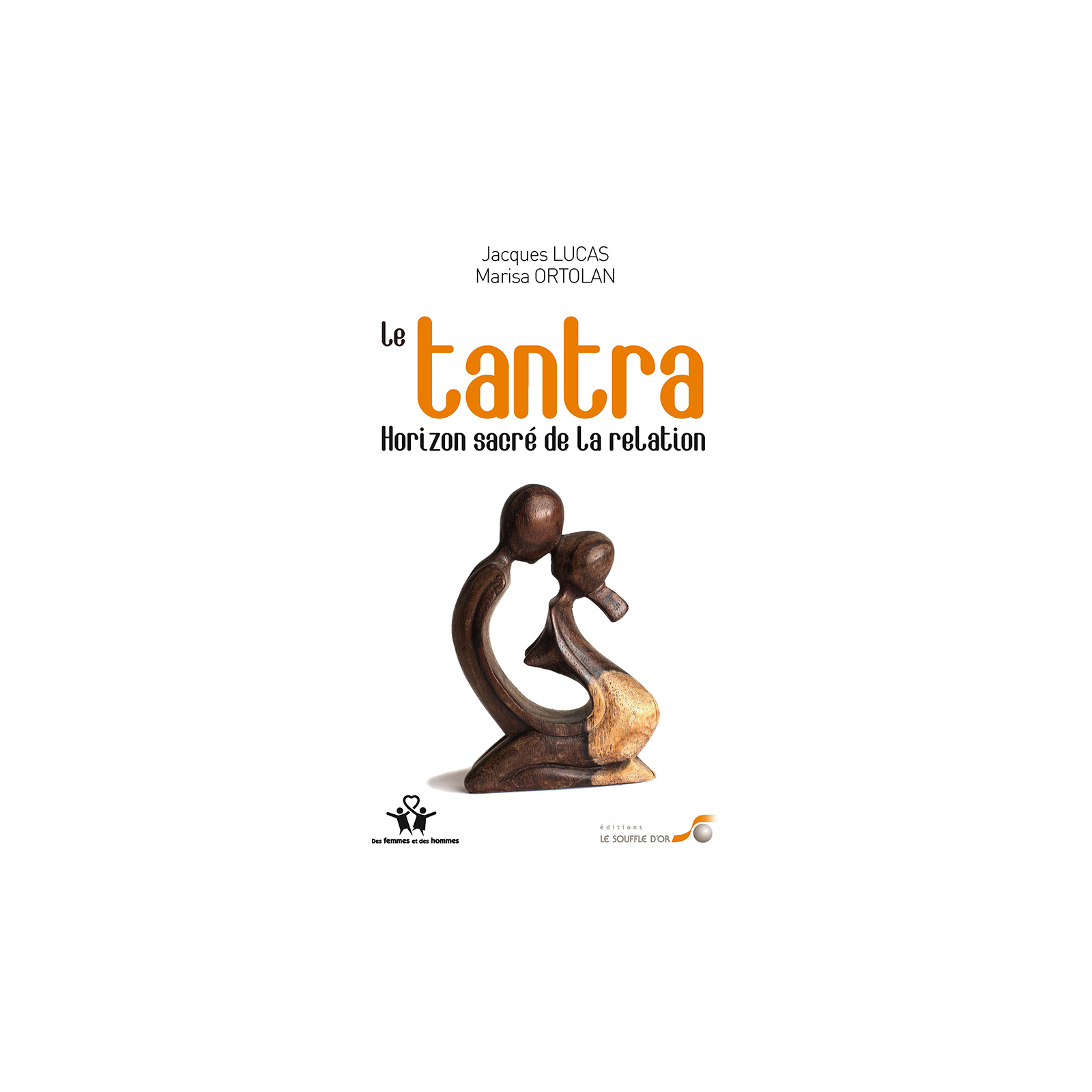 Tantra, horizon sacré de la relation (Le)