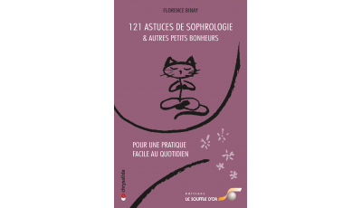121 Astuces de sophrologie et autres petits bonheurs