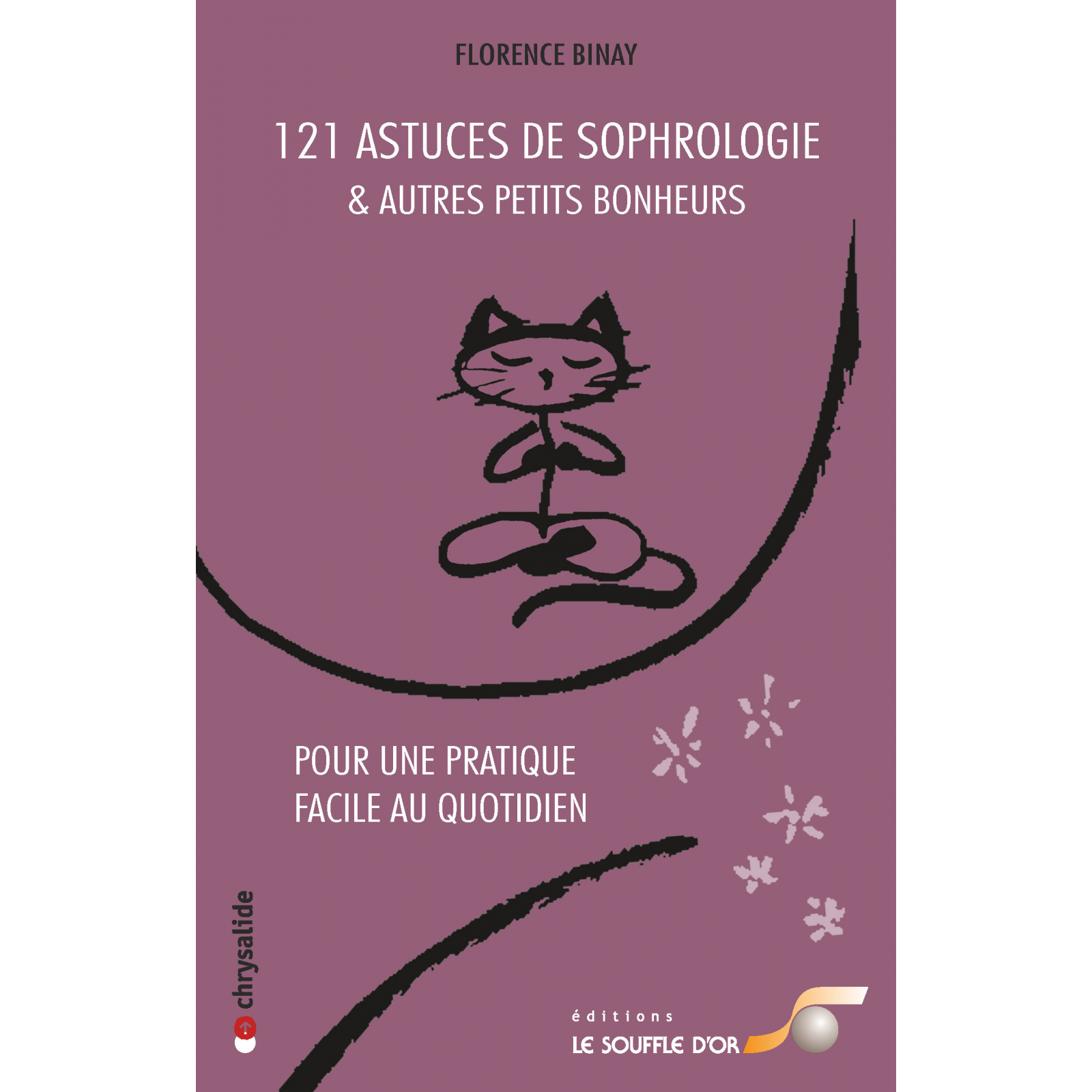 121 Astuces de sophrologie et autres petits bonheurs