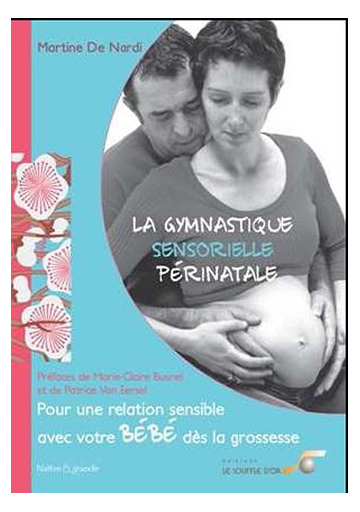 Gymnastique sensorielle périnatale (La)