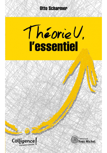Théorie U : l'essentiel