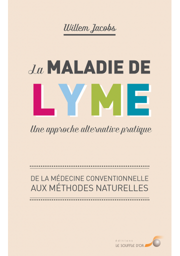 Maladie de Lyme : une approche alternative pratique (La)