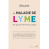 Maladie de Lyme : une approche alternative pratique (La)