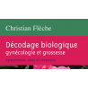 Décodage biologique gynécologie et grossesse