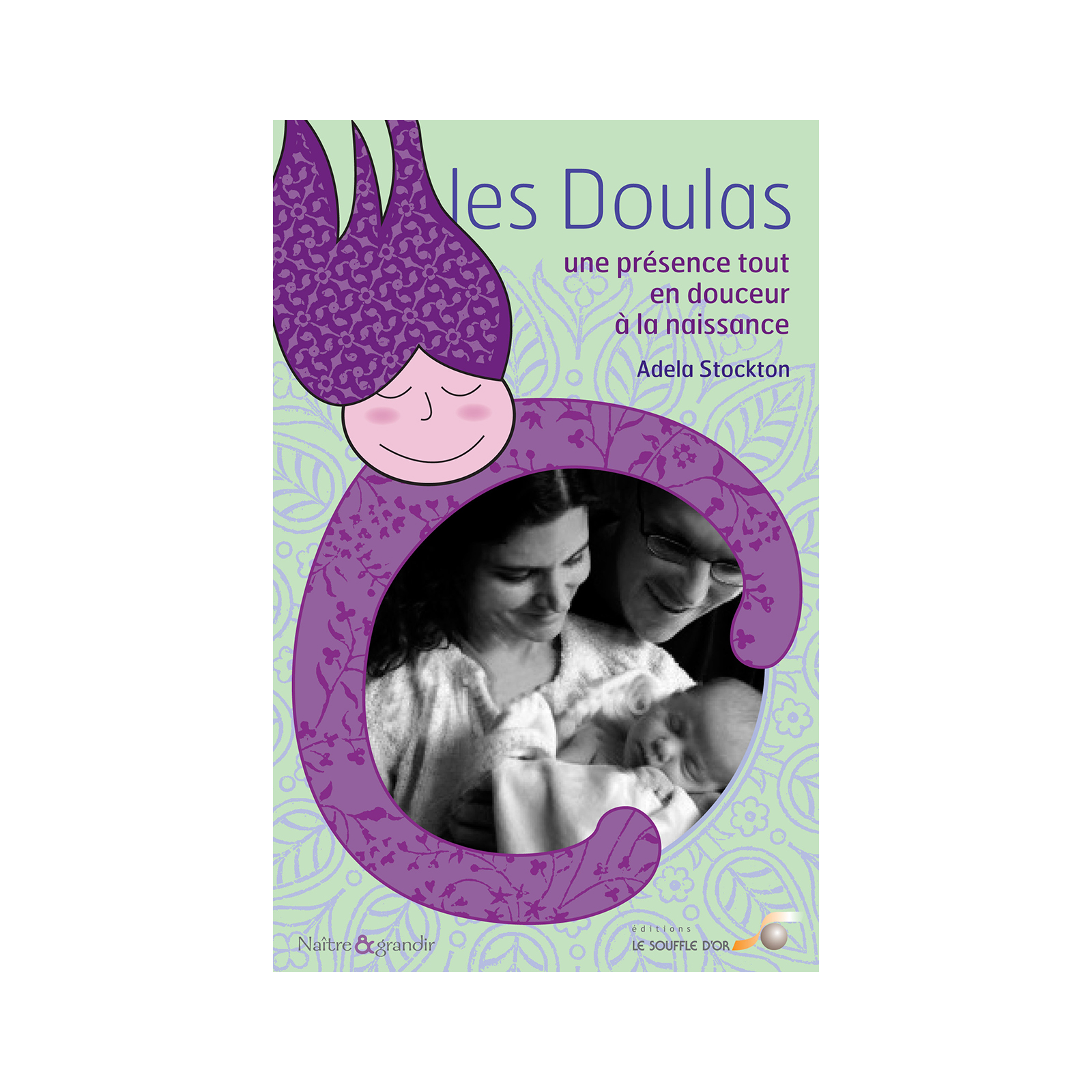 Doulas, une présence tout en douceur à la naissance (Les)