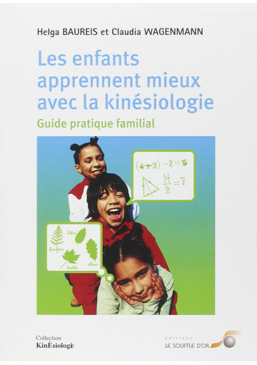Enfants apprennent mieux avec la kinésiologie (Les)