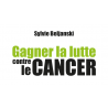 Gagner la lutte contre le cancer
