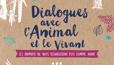 Dialogues avec l'animal et le vivant : écoute et connexion profonde
