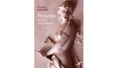 Femmes qui se réinventent (Monique Grande)
