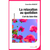 Relaxation au quotidien (La)  POCHE