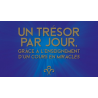 Un trésor par jour, grâce à l’enseignement d’un Cours en Miracles