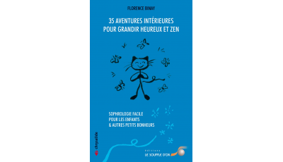 35 aventures intérieures pour grandir heureux et zen