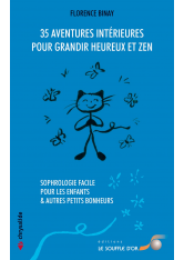 35 aventures intérieures pour grandir heureux et zen