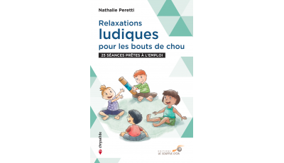 Relaxations ludiques pour les bouts de chou