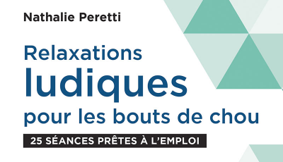 Relaxations ludiques pour les bouts de chou