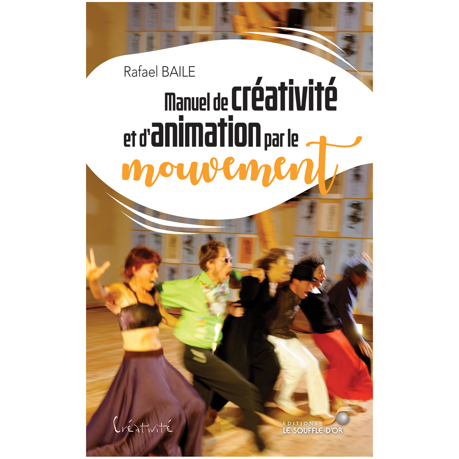 Manuel de créativité et d'animation par le mouvement