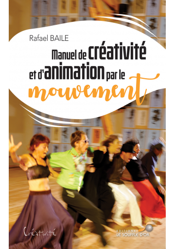 Manuel de créativité et d'animation par le mouvement