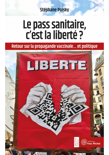 Le pass sanitaire, c’est la liberté ?
