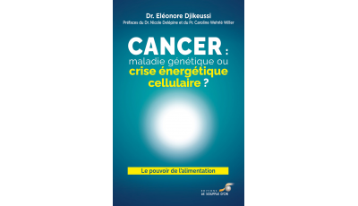 Cancer : maladie génétique ou crise énergétique cellulaire ? | Le Souffle d'Or