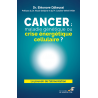 Cancer : maladie génétique ou crise énergétique cellulaire ? | Le Souffle d'Or