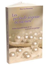 Les perles de sagesse de ma mère