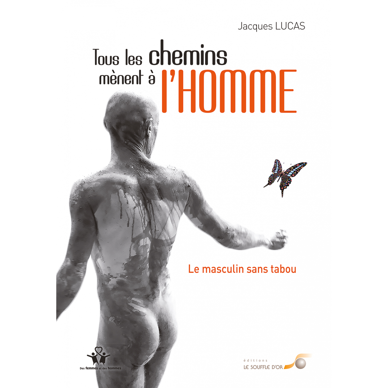 Tous les chemins mènent à l'homme