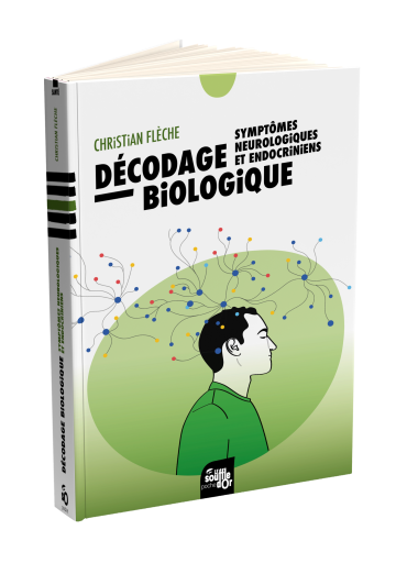 Décodage biologique : neurologiques et endocriniens