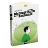 Décodage biologique : neurologiques et endocriniens