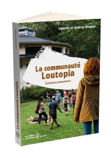 La communauté Loutopia écofiction prémonitoire | Édition Yves Michel