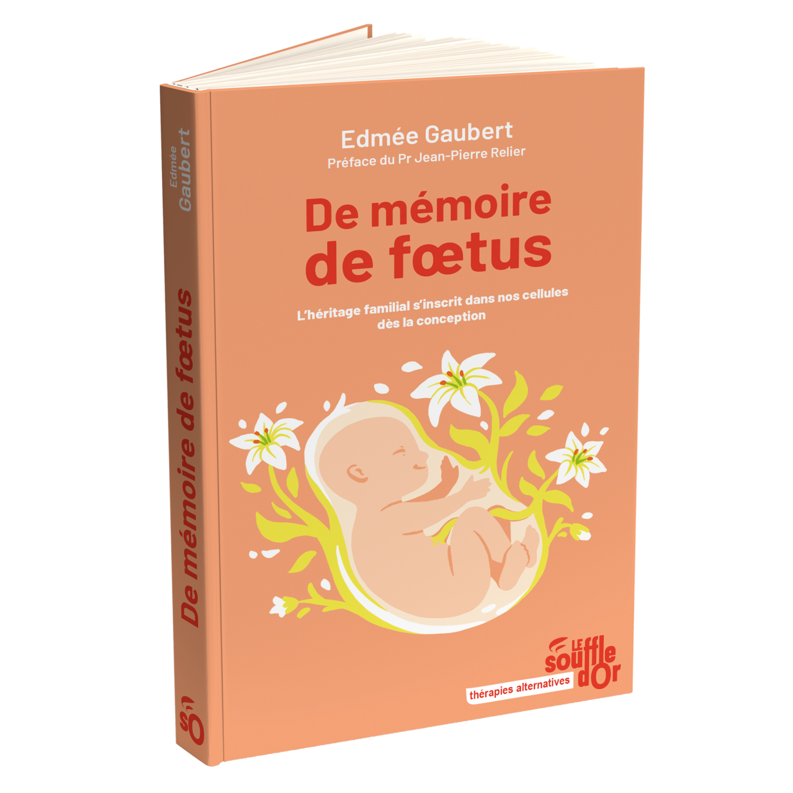 De mémoire de fœtus - Gaubert Edmée - Souffle d'Or