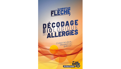 Décodage biologique des allergies | Christiant Flèche | Souffle d'Or
