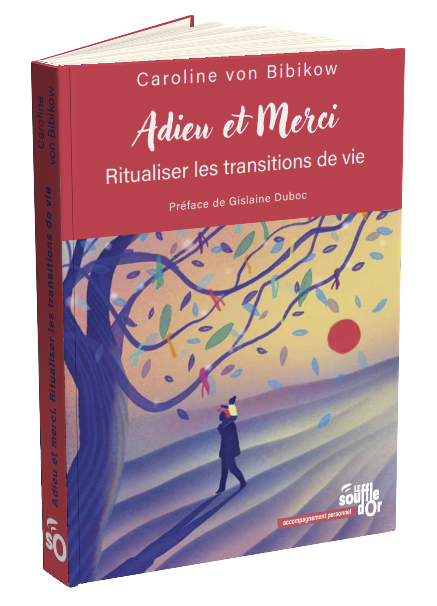 Adieu et merci : ritualisez les transitions de vie - Le Souffle d'Or