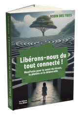 Libérons-nous du tout connecté ! - Éditions Yves Michel