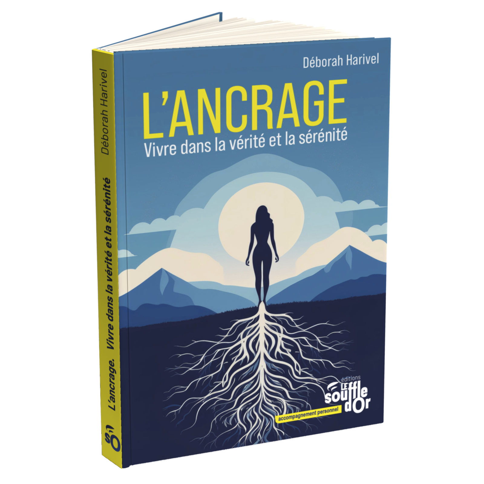 L'Ancrage : Vivre dans la vérité et la sérénité | Déborah Harivel