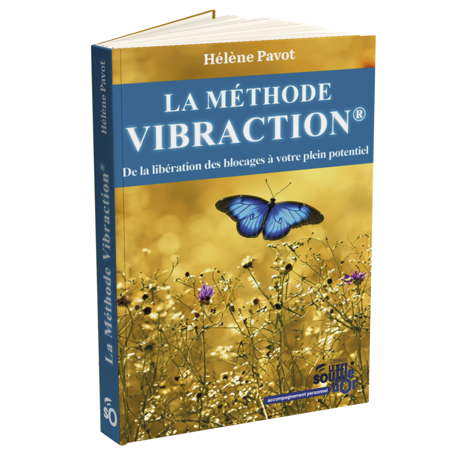 La Méthode Vibraction - Hélène Pavot : Transformez votre vie