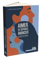 Aimer, se séparer, avancer – Maude Lelièvre | Guide du divorce